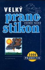 kniha Velký pranostikon 3000 pranostik, Academia 1998