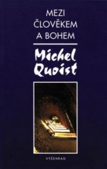 kniha Mezi člověkem a Bohem, Vyšehrad 2005