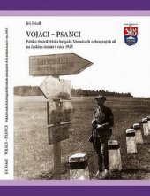 kniha Vojáci Psanci Polská Svatokřížská brigáda Národních ozbrojených sil na českém území v roce 1945, Ministerstvo obrany - Avis 2015