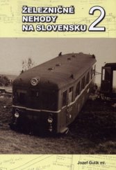 kniha Železničné nehody na Slovensku , Čata 2011