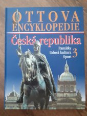 kniha Ottova encyklopedie Česká republika  3. - Památky, lidová kultura, sport, Ottovo nakladatelství 2006