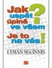 kniha Jak uspět úplně ve všem? je to na vás!, Beta 2010