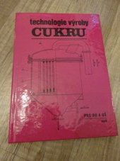kniha Technologie výroby cukru učeb. text pro odb. učiliště a učňovské školy, SPN 1977