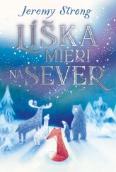 kniha Líška mieri na sever, Slovart 2025