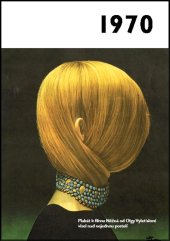 kniha Jaké to tenkrát bylo aneb Co se stalo v roce, kdy jste se narodili 1970 aneb Co se stalo v roce, kdy jste se narodili, Krásná paní 2020