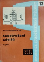 kniha Soustružení závitů Určeno ke zvýšení kvalifikace i jako učebnice pro odb. školy a ke školení dorostu v prům., SNTL 1961