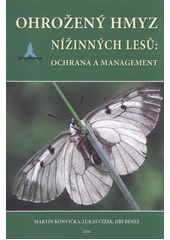 kniha Ohrožený hmyz nížinných lesů: ochrana a management, Sagittaria 2006