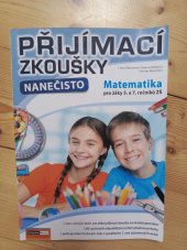 kniha Přijímací zkoušky nanečisto Matematika pro 5. A 7. Ročník ZŠ, Computer Media 2018