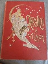 kniha O králích a vílách Výbor pohádek, Jos.R. Vilímek  1940