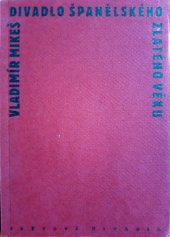 kniha Divadlo španělského zlatého věku, Divadelní fakulta Akademie múzických umění 1995