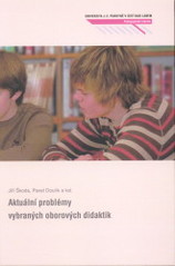 kniha Aktuální problémy vybraných oborových didaktik, Univerzita Jana Evangelisty Purkyně 2009