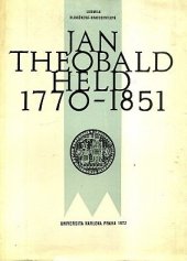kniha Jan Theobald Held 1770-1851 : život a působení pražského lékaře, rektora University Karlovy, Univerzita Karlova 1972
