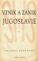 kniha Vznik a zánik Jugoslavie, Orbis 1942