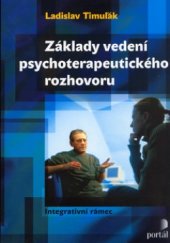 kniha Základy vedení psychoterapeutického rozhovoru integrativní rámec, Portál 2006