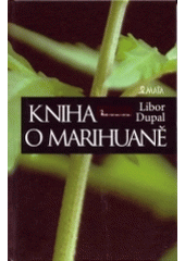kniha Kniha o marihuaně, Maťa 2004