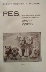 kniha Pes, jeho přirozenosti a jejich aplikace pro praktický chov a výcvik, s.n. 1936