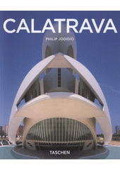 kniha Santiago Calatrava 1951 : architekt, inženýr, umělec, Slovart 2008