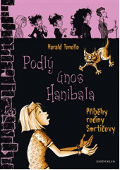 kniha Příběhy rodiny Smrtičovy 2. - Podlý únos Hanibala, Knižní klub 2012