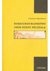kniha Nordickou blondýnu jsem nikdy nelízala, Concordia 2005