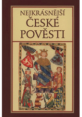 kniha Nejkrásnější české pověsti I, XYZ 2008