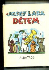 kniha Josef Lada dětem pro děti od 5 let, Albatros 1987