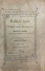 kniha Kalich krve, aneb, Pomsta náleží Hospodinu Historická povídka z časů krále Vladislava II. Jagellonce, Bedřich Stýblo 1899