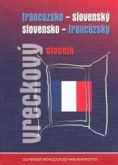 kniha Francúzsko - slovenský, slovensko - francúzsky vreckový slovník, Slovenské pedagogické nakladateľstvo 2006