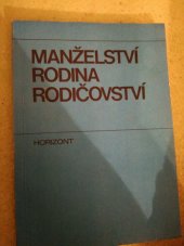 kniha Manželství, rodina, rodičovství Sborník stud. materiálů, Horizont 1972