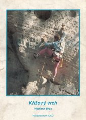 kniha Křížový vrch Horolezecký průvodce, Juko 1993
