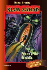 kniha Klub záhad - Pomsta grófa Gundolfa, Fragment 2022