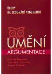 kniha Umění argumentace úlohy na zkoumání argumentů, Univerzita Palackého 2004