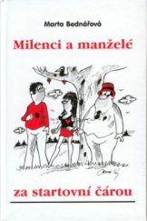 kniha Milenci a manželé za startovní čárou, Akcent 2002