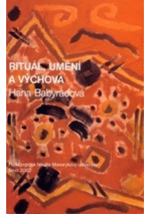 kniha Rituál, umění a výchova, Masarykova univerzita 2002