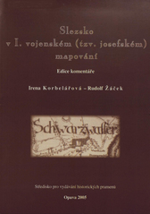 kniha Slezsko v I. vojenském (tzv. josefském) mapování, Středisko pro vydávání historických pramenů 2005