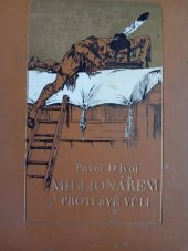 kniha Millionářem proti své vůli, Jos. R. Vilímek 1907