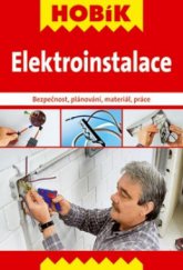 kniha Elektroinstalace bezpečnost, plánování, materiál, práce, Vašut 2011