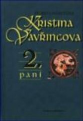 kniha Kristina Vavřincova 2. - Paní, Chvojkovo nakladatelství 1999