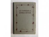kniha Co vyprávěla Afrika dětem [Haliburton, Josef Doležal 1941