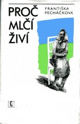 kniha Proč mlčí živí, Československý spisovatel 1989