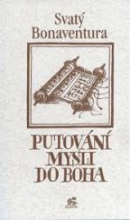 kniha Putování mysli do Boha = Itinerarium mentis in Deum, Krystal OP 2003