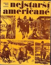 kniha Nejstarší Američané kniha o Eskymácích a Indiánech, Albatros 1978