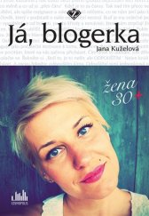 kniha Já, blogerka Žena 30+, Grada 2017