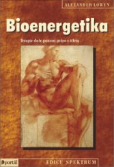 kniha Bioenergetika Terapie duše pomocí práce s tělem, Portál 2015