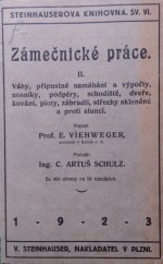 kniha Zámečnické práce. II, - Váhy, přípustné namáhání a výpočty, nosníky, podpěry, Steinhauser 1923