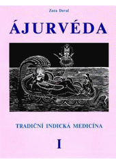 kniha Ájurvéda (tradiční indická medicína)., CAD Press 2007
