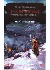 kniha Meč pravdy 10. - Fantom 2. - V prachu starých kostí, Classic 2007