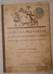 kniha Příručka pro vaření a nauku o potravinách pro občanské školy dívčí, Česká grafická Unie 1926