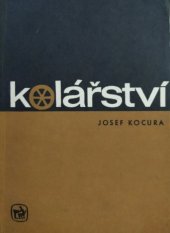 kniha Kolářství Učeb. text pro učňovské školy zeměd. oboru kolář, SZN 1971