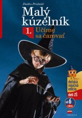 kniha Malý kúzelník 1 Učíme sa čarovať, CPress 2006