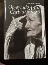 kniha Opowiado Anna Chybidziurowa, Ducatus Teschinensis 2017